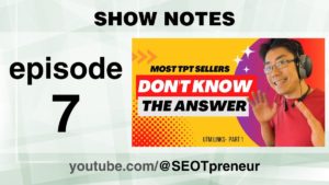 Most TPT sellers don’t know the answer. Do you? (UTM Part 1) Teachers Pay Teachers | Episode 7