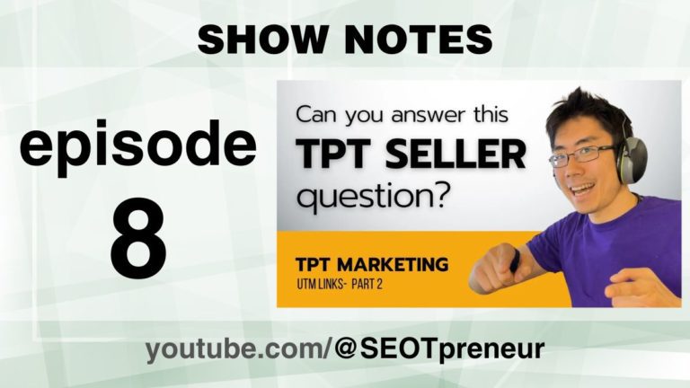 TPT Marketing: How can you tell if your strategy works? (Custom UTM links Part 2) | Episode 8