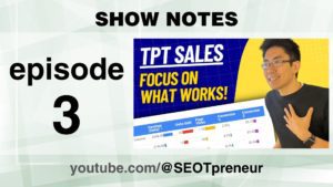 Teachers Pay Teachers: Get More Sales – Focus on What Works! (Your FREE data playbook) – Episode 3.