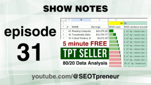 No Time? Free 80/20 TPT Seller Data tool to focus on what works! – Episode 31