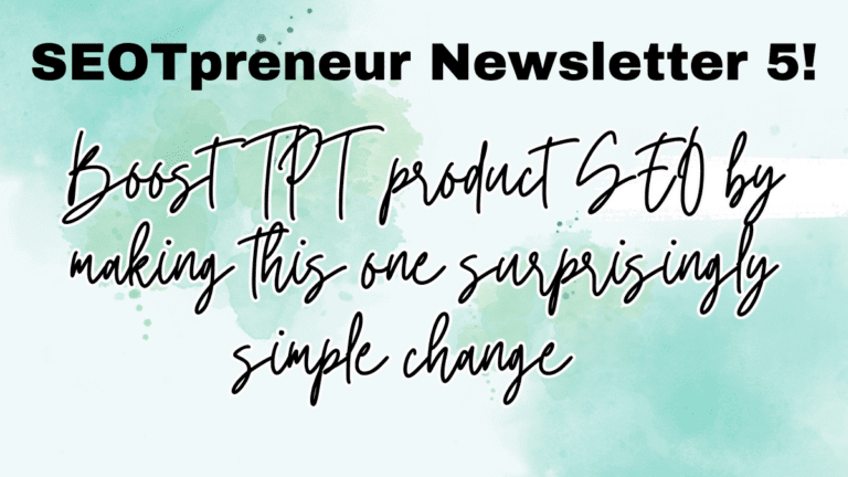 One surprising, simple change boosted Enrica’s TPT SEO 🍏 SEOTpreneur News 5