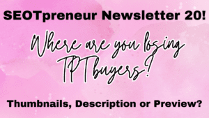 Where are you losing TPT buyers? SEOTpreneur News 20