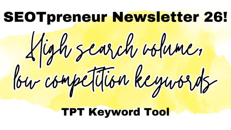 High search volume, low competition TPT keyword tool – SEOTpreneur News 26